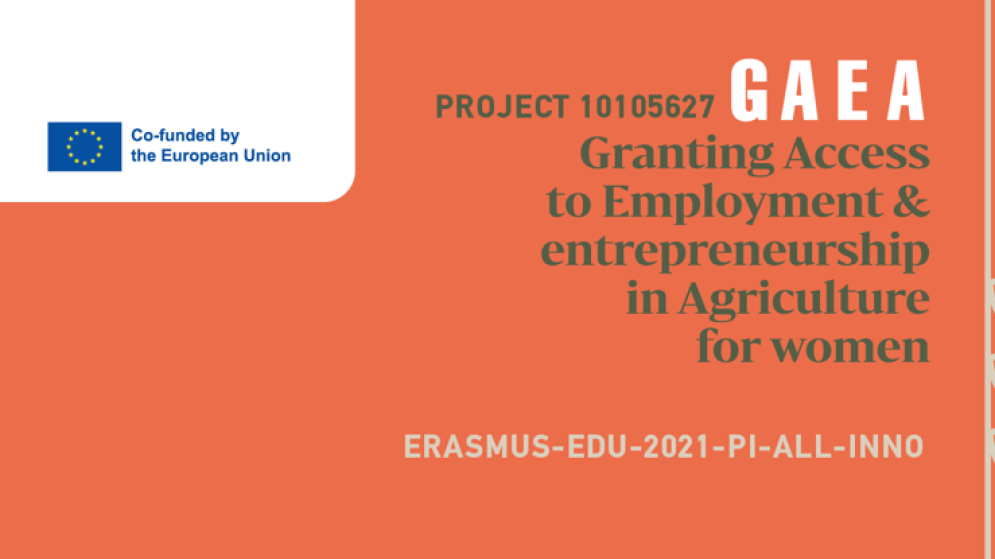 Granting Access to Employment & entrepreneurship in Agriculture for women «GAEA», Erasmus+ project: 10105627 